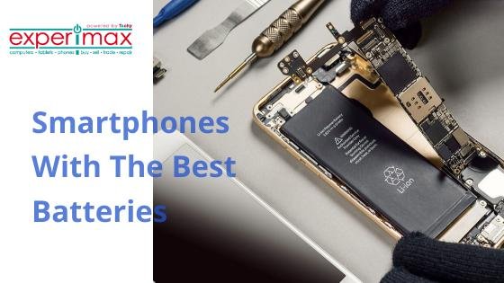 Smartphones With The Best Batteries